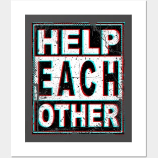 Help Each Other Posters and Art
